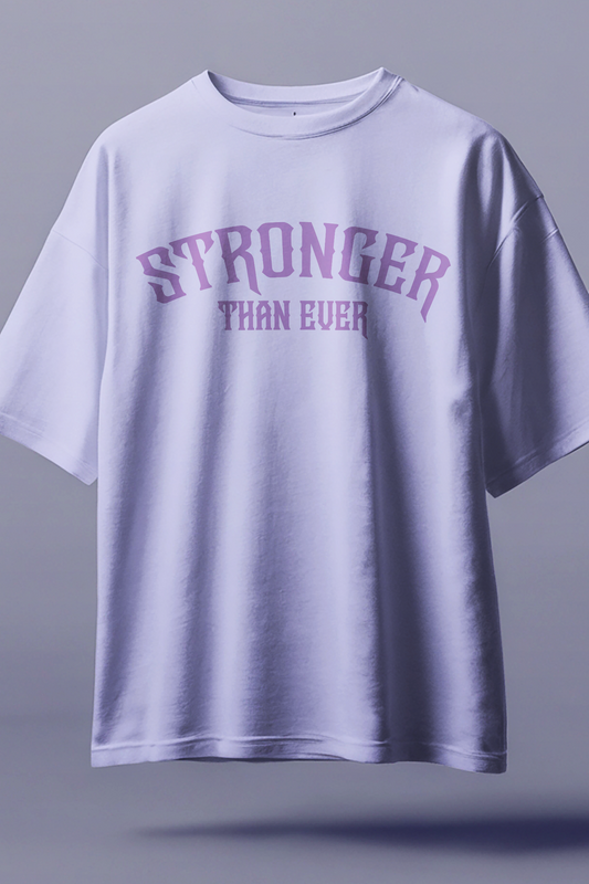 Stronger than ever Oversized T-Shirt