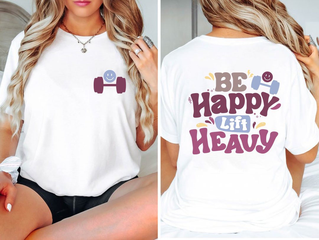 Be Happy Lift Heavy Oversized T-Shirt