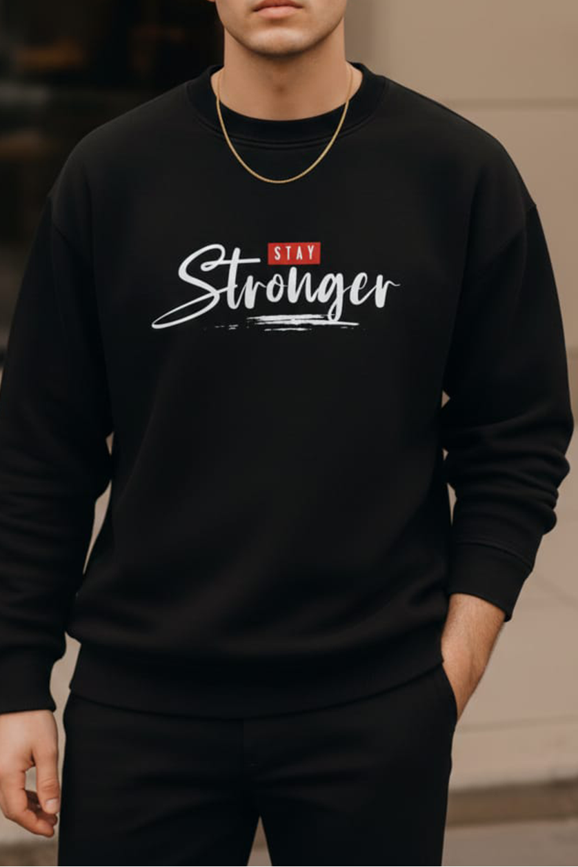Stay Stronger Sweatshirt (Unisex)